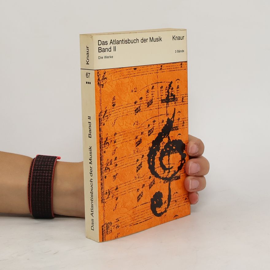 Fred Hamel Das Atlantisbuch der Musik. Band II. Die Werke