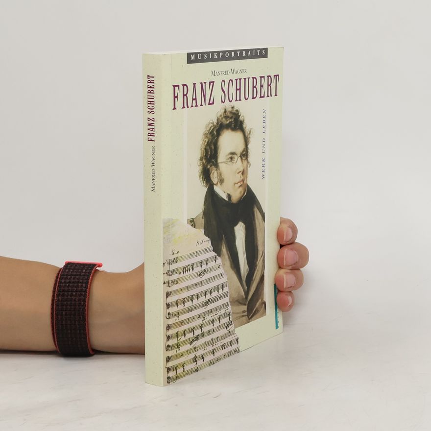 Manfred Wagner Franz Schubert