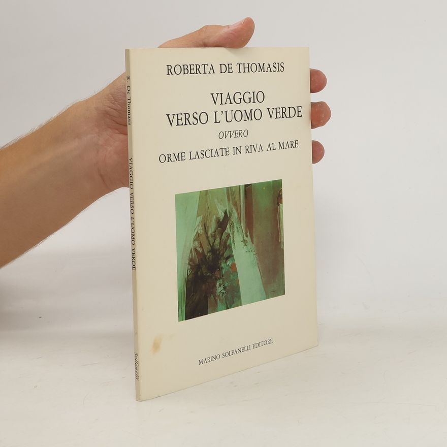Roberta de Thomasis Viaggio verso L´uomo Verde