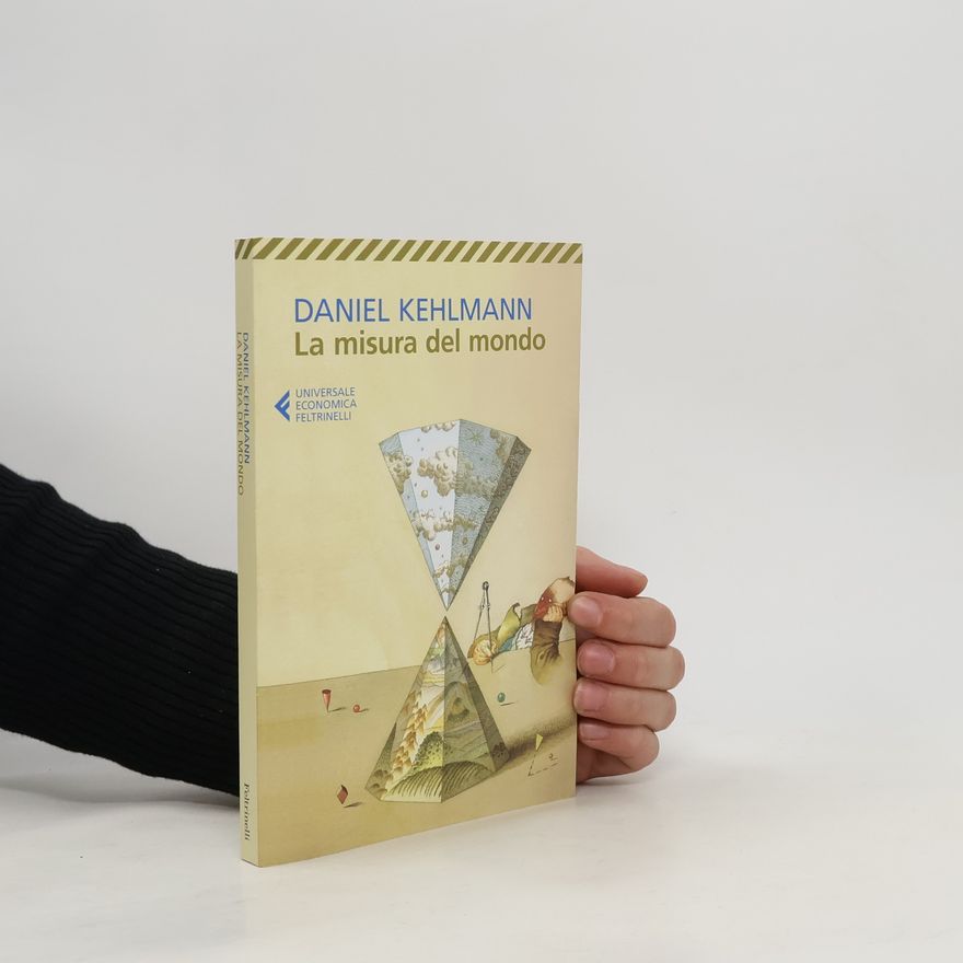Daniel Kehlmann La misura del mondo
