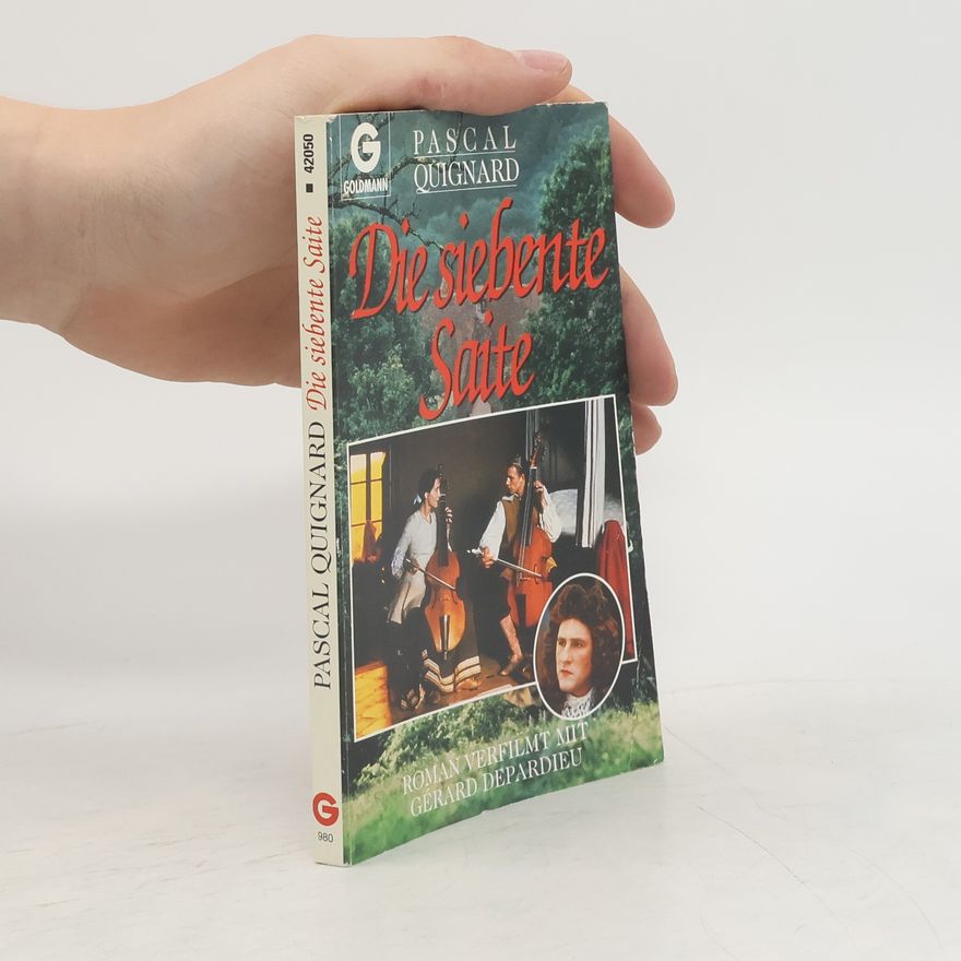 Pascal Quinard Die siebte Saite. Roman.