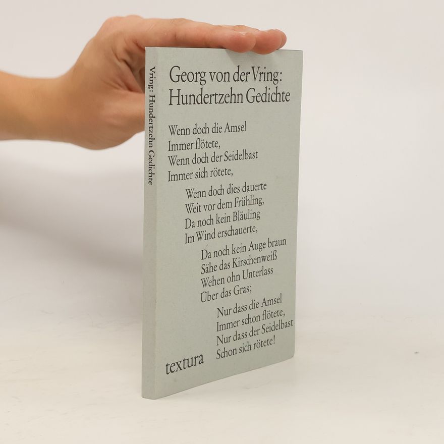 Georg von der Vring Hundertzehn Gedichte