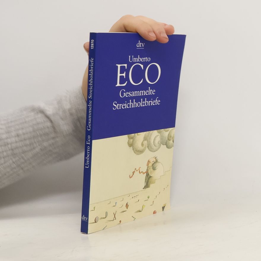 Umberto Eco Gesammelte Streichholzbriefe. Aus d. Italien. v. Burkhart Kroeber
