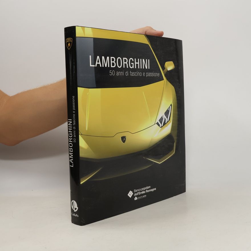 Daniele Buzzonetti Lamborghini. 50 anni di fascino e passione.