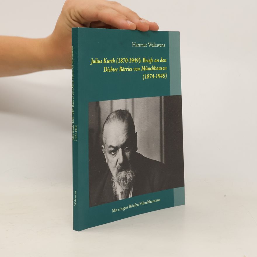 Julius Kurth Briefe an den Dichter Börries von Münchhausen (1874-1945)