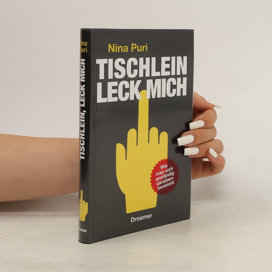 Nina Puri Tischlein, leck mich