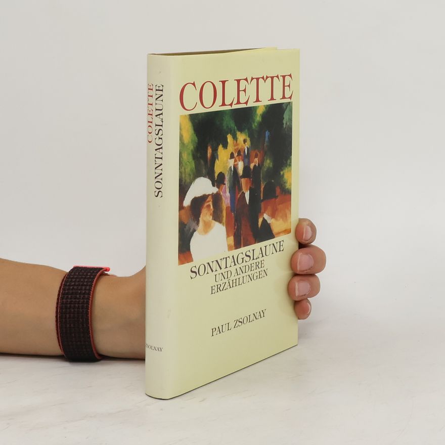 Colette Sonntagslaune und andere Erzählungen