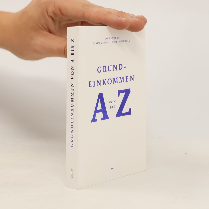 Enno Schmidt Grundeinkommen von A bis Z