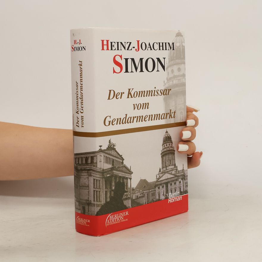 Heinz-Joachim Simon Der Kommissar vom Gendarmenmarkt