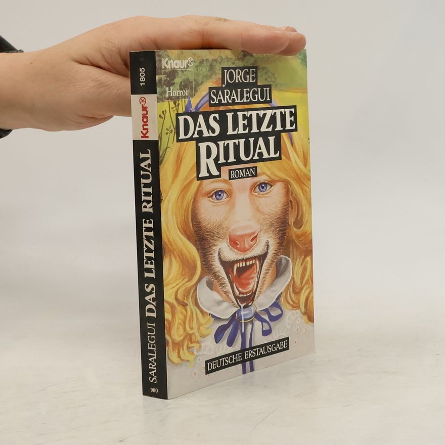 Jorge Saralegui Das letzte Ritual. Roman