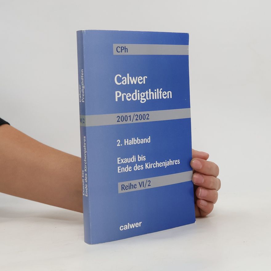 Autorenkollektiv Calwer Predigthilfen 2001/2002. Exaudi bis Ende des Kirchenjahres VI/2