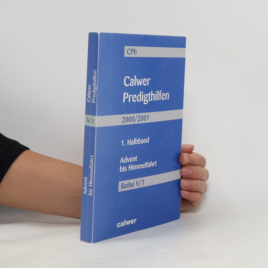 Autorenkollektiv Calwer Predigthilfen 2000/2001. Advent bis Himmelfahrt V/1