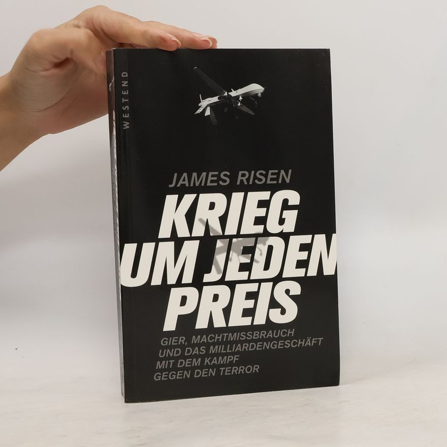 James Risen Krieg um jeden Preis