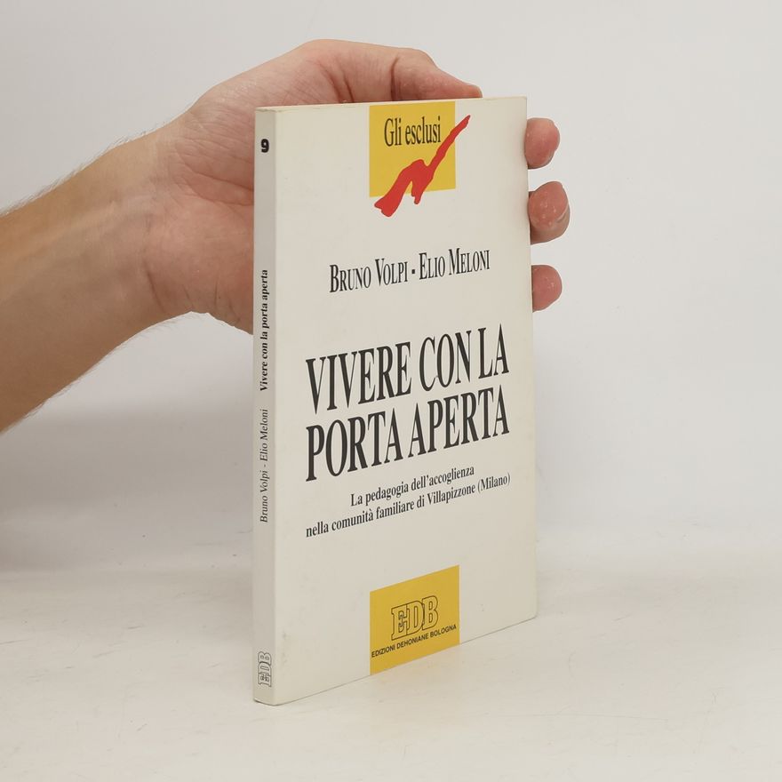 Bruno Volpini Guimarães Vivere con la porta aperta. La pedagogia dell'accoglienza nella comunità di Villapizzone (Mi)