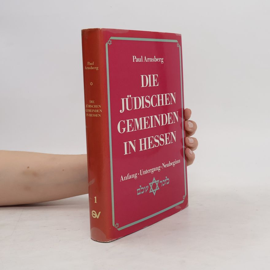 Paul Arnsberg Die jüdischen Gemeinden in Hessen