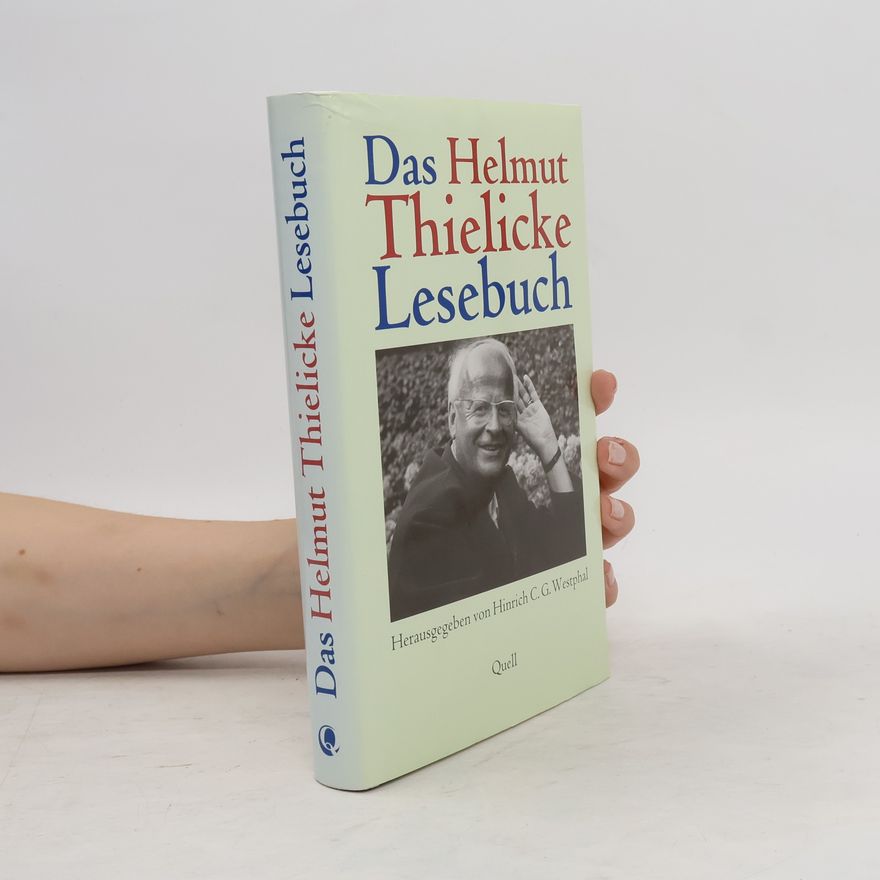 Hinrich C. G. Westphal Das Helmut Thielicke Lesebuch