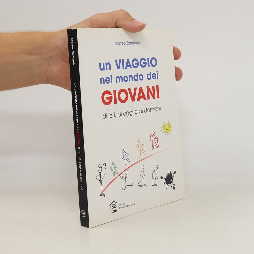 Matteo Zambuto Un viaggio nel mondo dei giovani, di ieri, di oggi e di domani