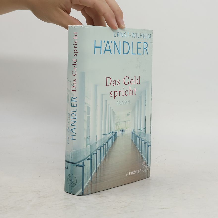 Ernst Wilhelm Händler Das Geld spricht