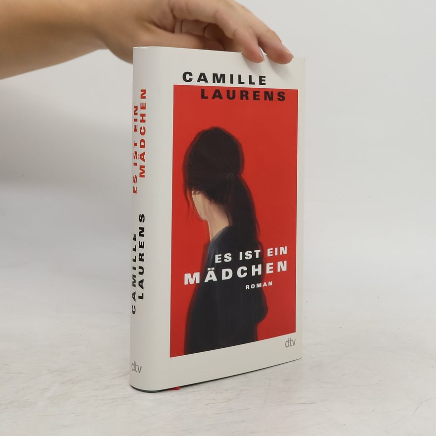 Camille Laurens Es ist ein Mädchen