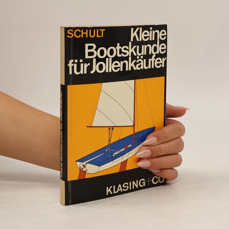 Joachim Schult Kleine Bootskunde für Jollen-Käufer