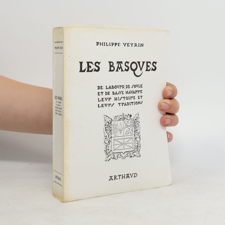 Philippe Veyrin Les Basques de Labourd, de Soule et de Basse Navarre