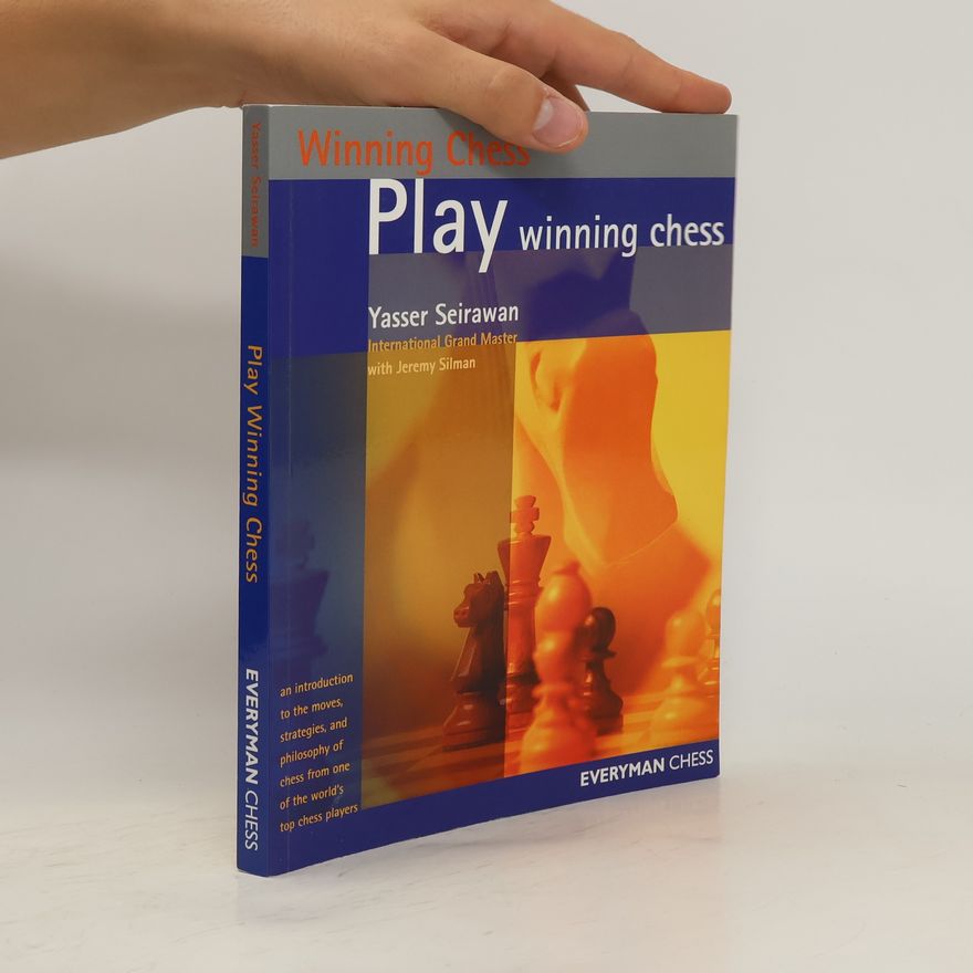 Yasser Seirawan Play winning chess