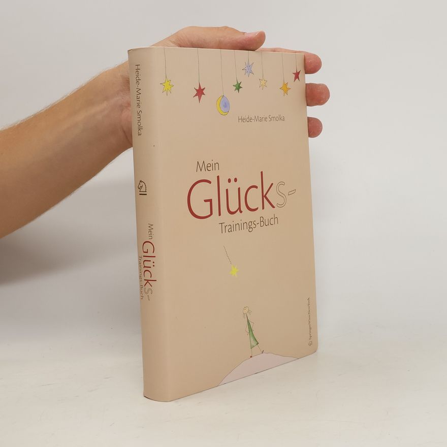 Heide-Marie Smolka Mein Glückstrainings-Buch