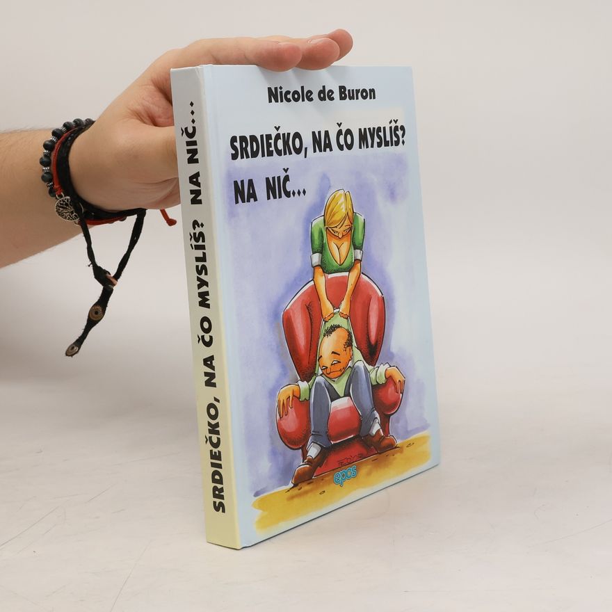 Nicole de Buron Srdiečko, na čo myslíš? Na nič...