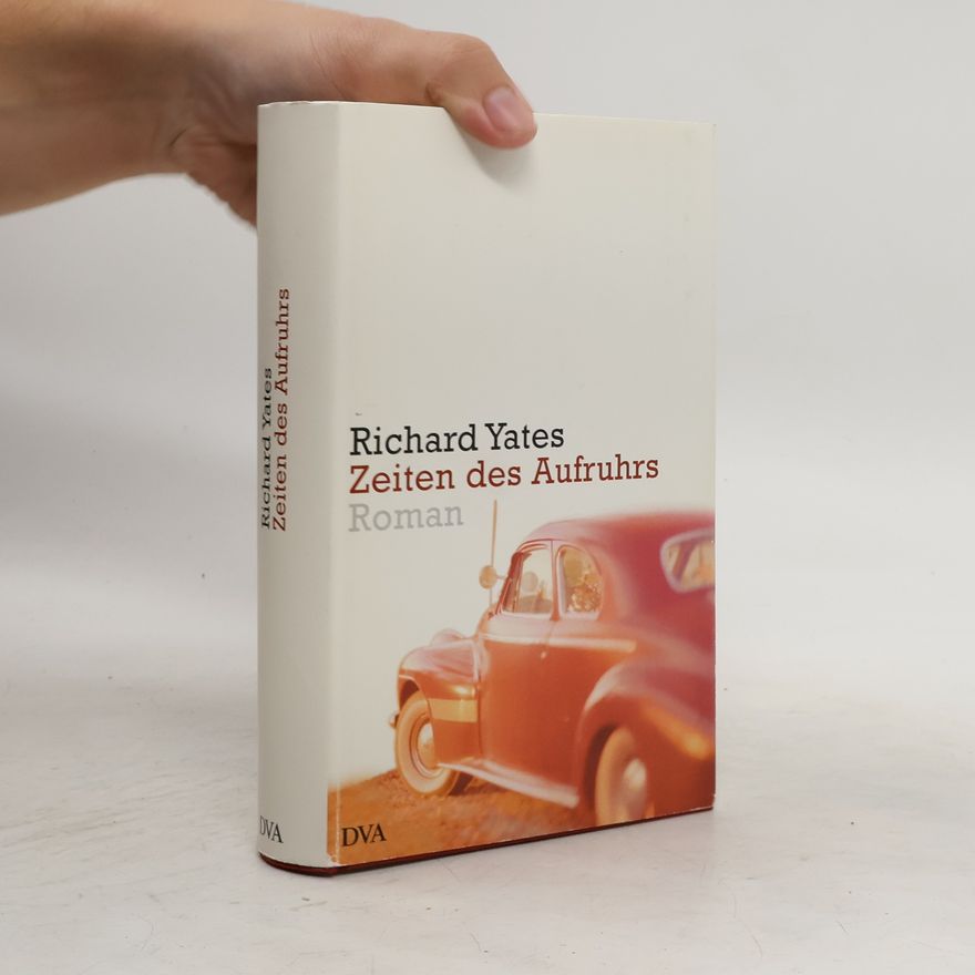 Richard Yates Zeiten des Aufruhrs
