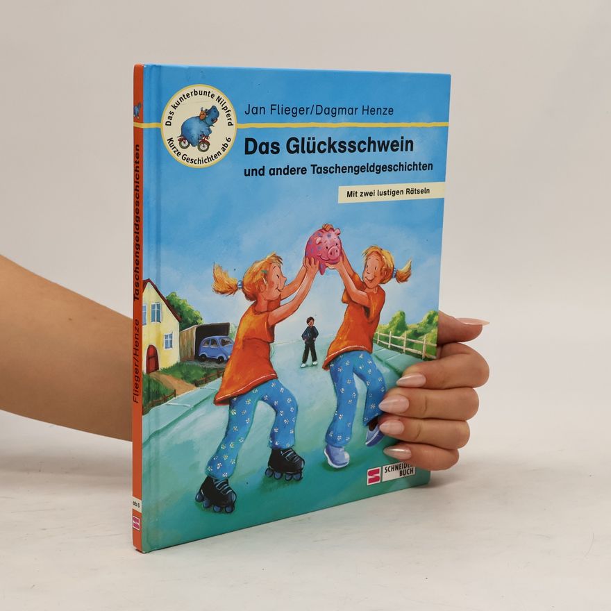 Jan Flieger Das Glücksschwein und andere Taschengeldgeschichten