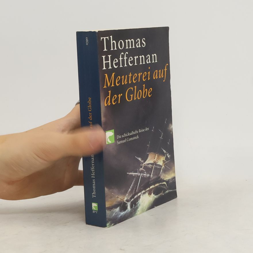 Thomas Farel Heffernan Meuterei auf der Globe