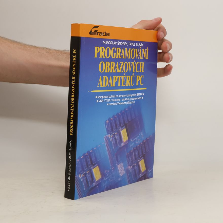 Miroslav Šnorek Programování obrazových adaptérů PC