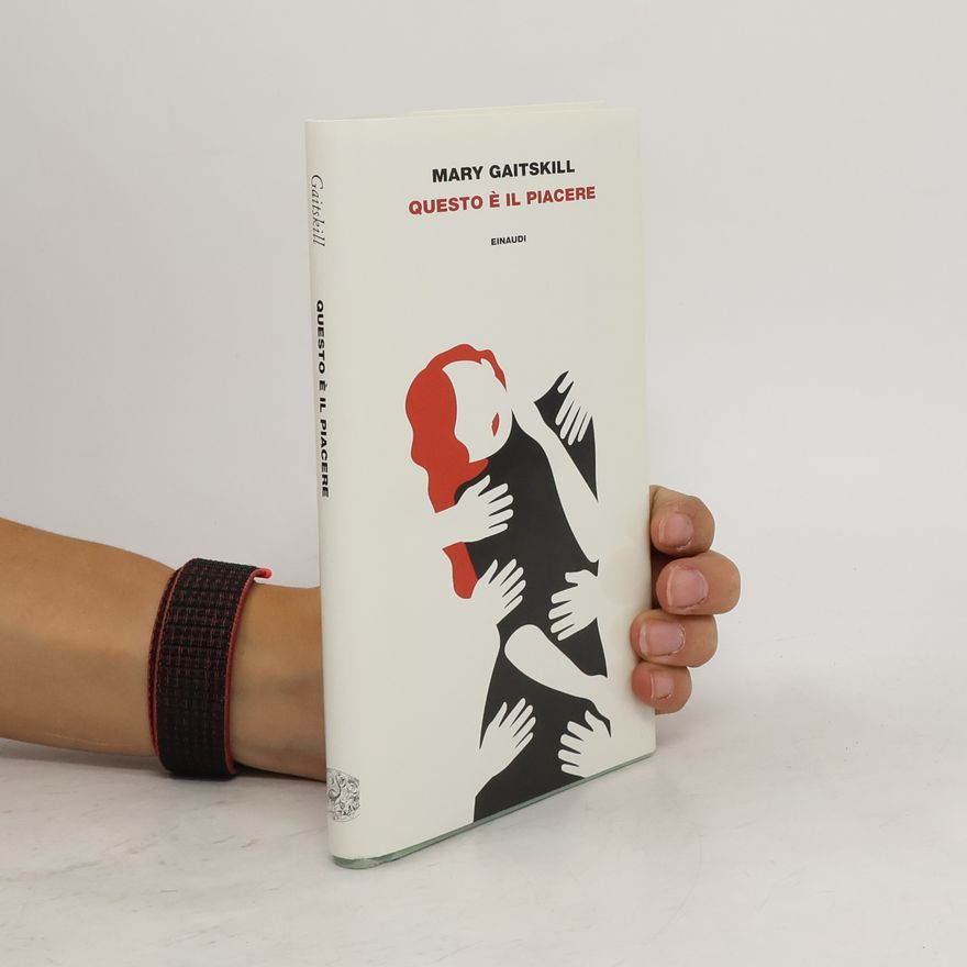 Mary Gaitskill Questo è il piacere