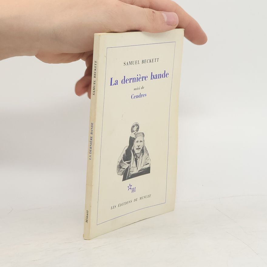 Samuel Beckett La Dernière bande