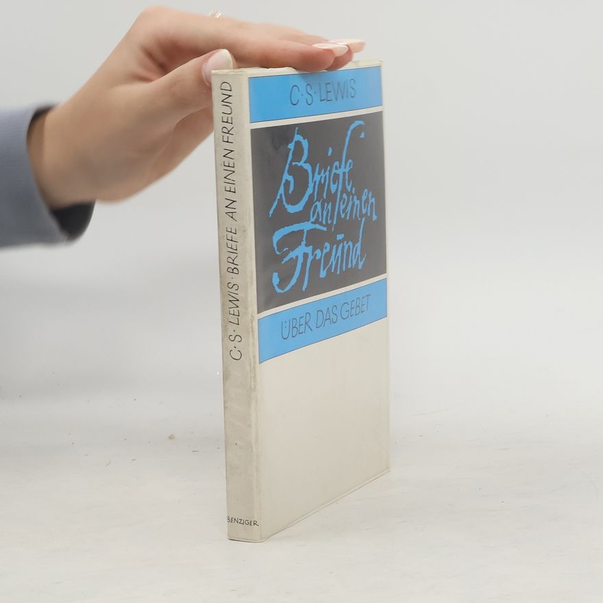 Clive Staples Lewis Briefe an einen Freund