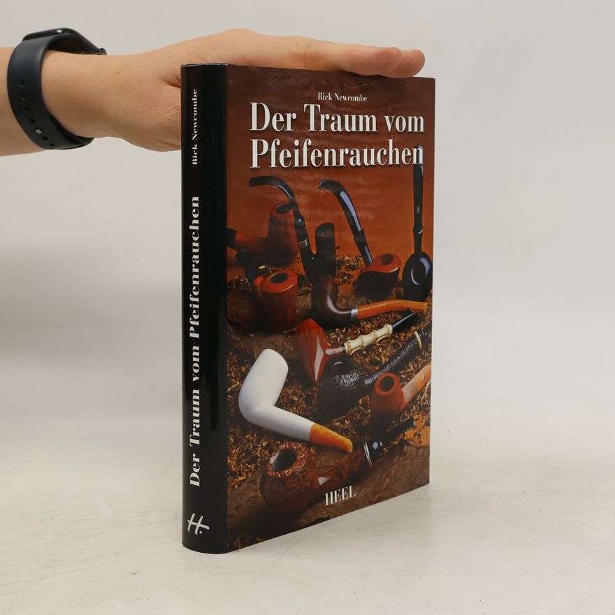 Rick Newcombe Der Traum vom Pfeifenrauchen