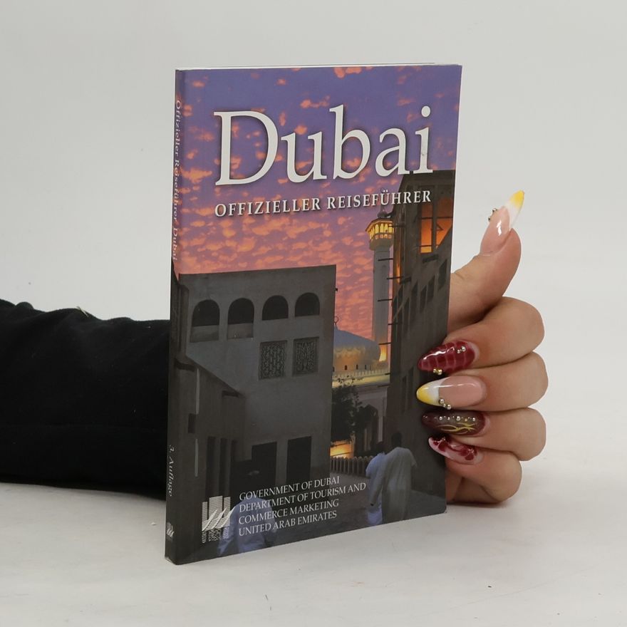 Autorenkollektiv Dubai. Offizieller Reiseführer