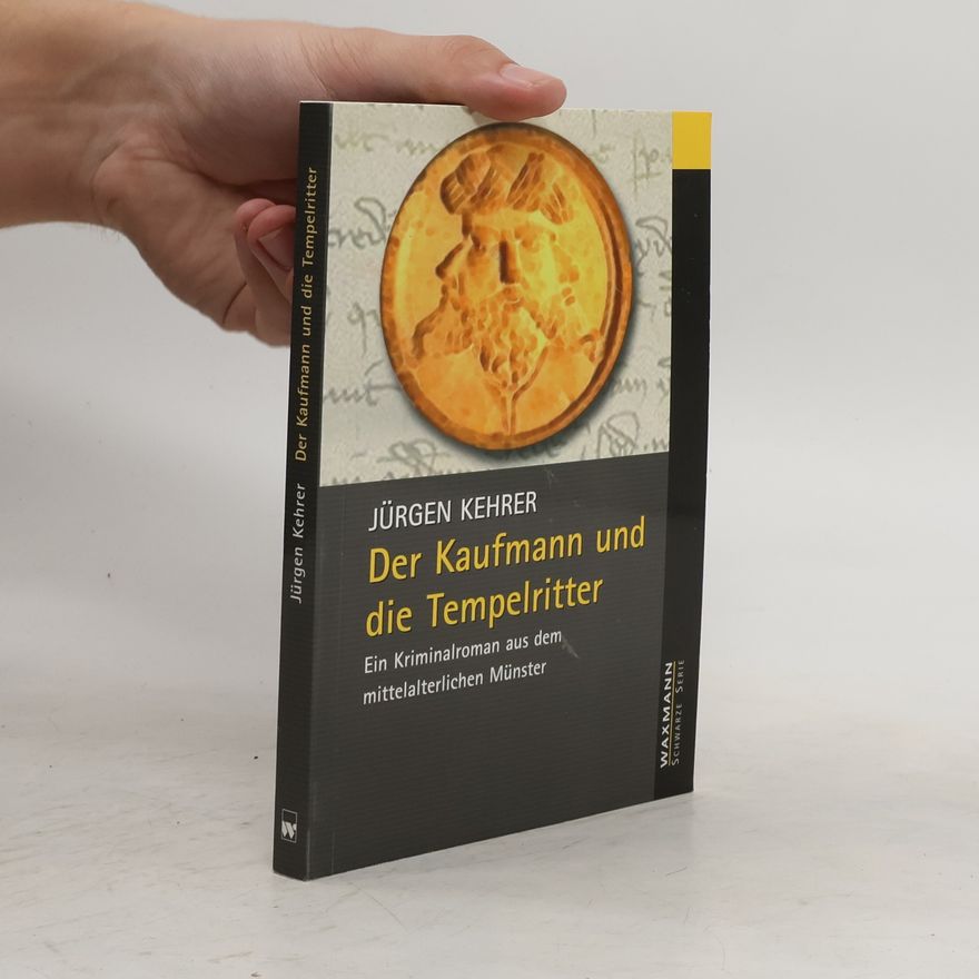 Jürgen Kehrer Der Kaufmann und die Tempelritter