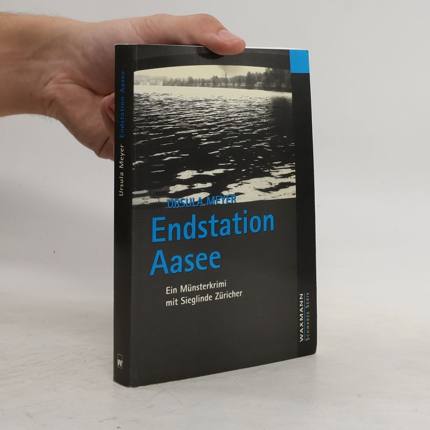 Ursula Meyer-Semlies Endstation Aasee