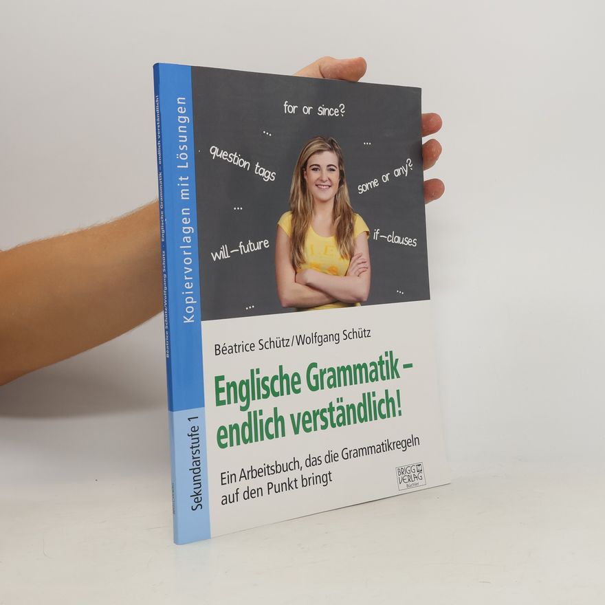 Béatrice Schütz Englische Grammatik - endlich verständlich!