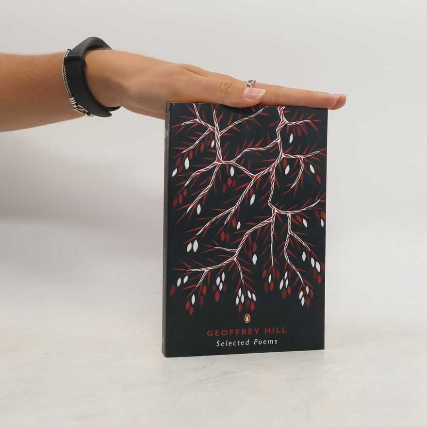 Geoffrey Hill Selected Poems