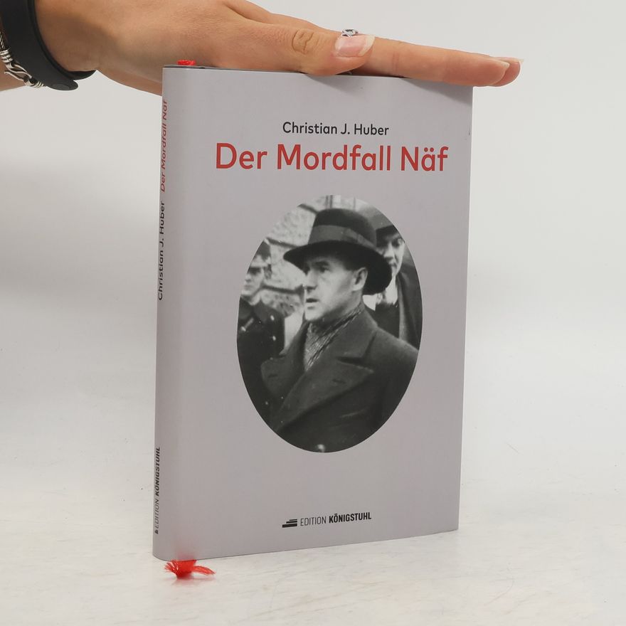 Christian Huber Der Mordfall Näf