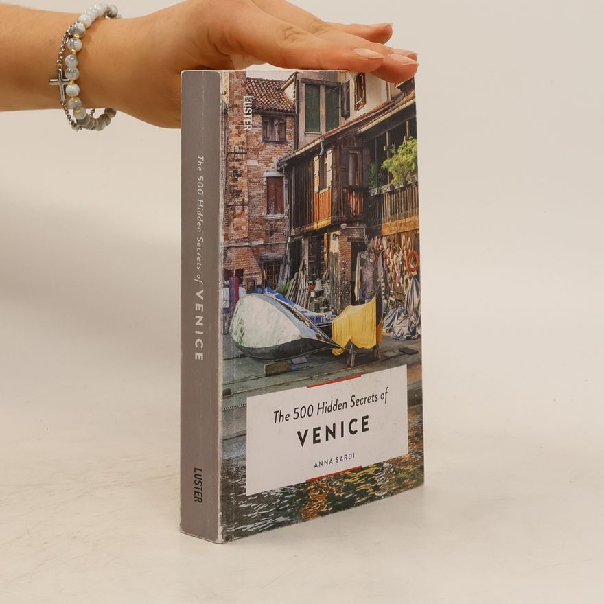 Anna Sardi 500 Hidden Secrets of Venice