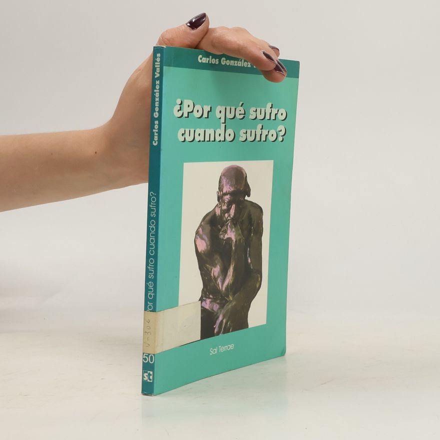 Carlos G. Vallés ¿Por qué sufro cuando sufro?