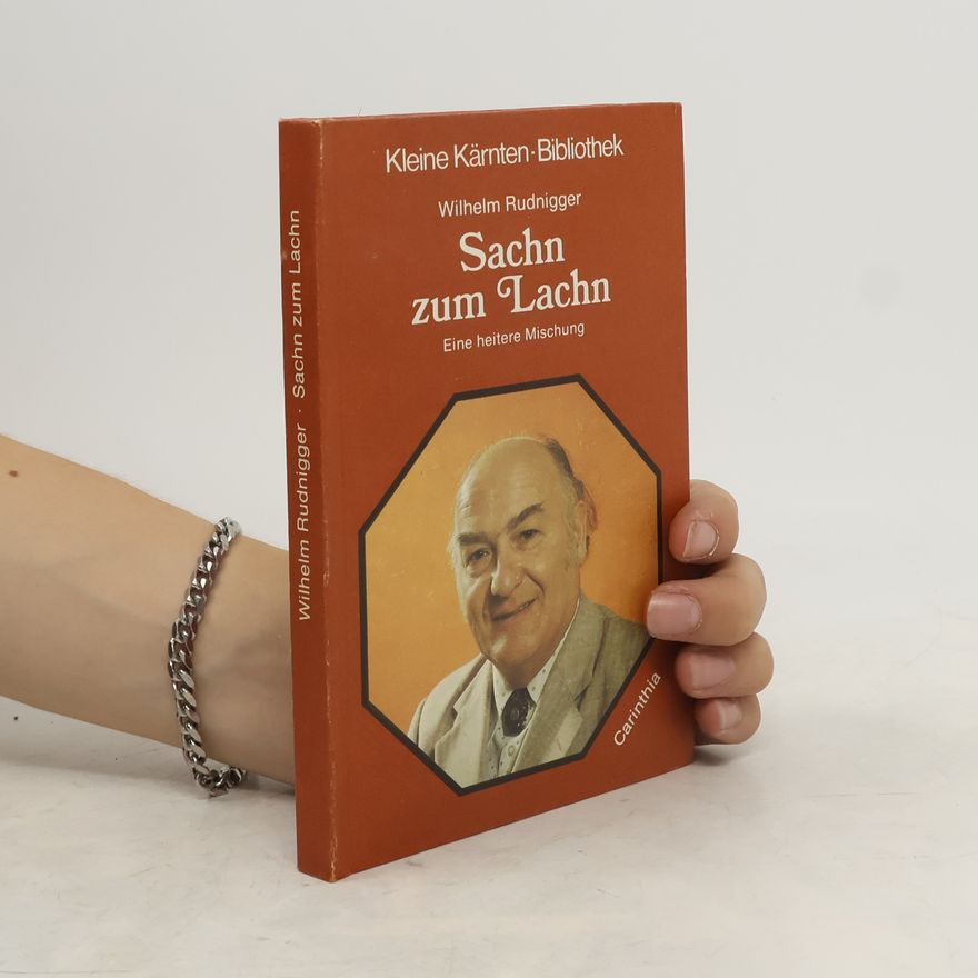 Wilhelm Rudnigger Sachn zum Lachn