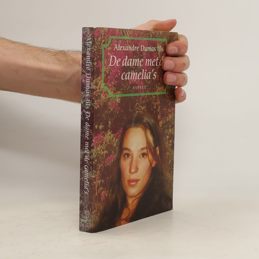 Alexandre Dumas der Jüngere De dame met de camelia's
