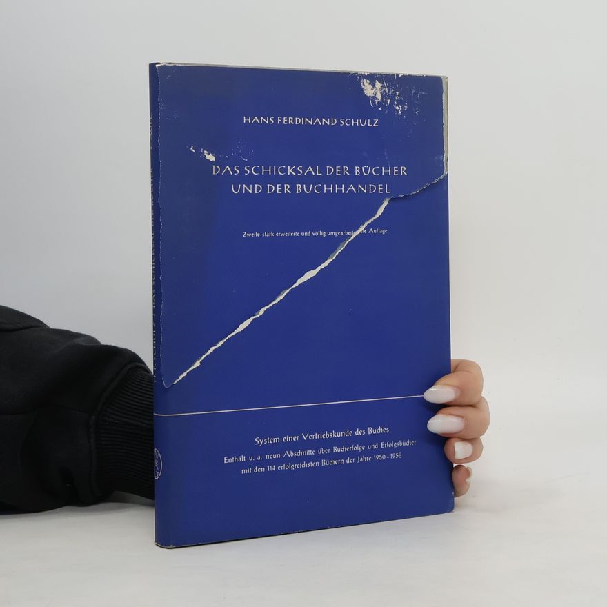 Hans Ferdinand Schulz Das Schicksal der Bücher und der Buchhandel