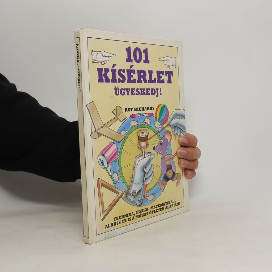 Collectif d'auteurs 101 kísérlet - ügyeskedj!