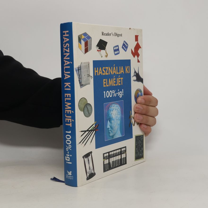 Autorenkollektiv Használja ki elméjét 100%-ig!