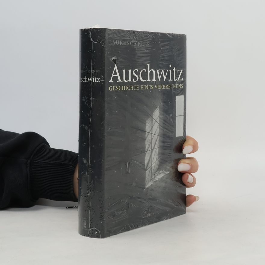Laurence Rees Auschwitz